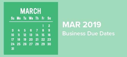 March 2019 Business Due Dates